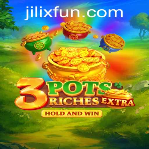 Unveiling 3potsExtra: A Thrilling New Gaming Experience by JILIX.VIP