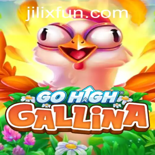 Discover the Thrilling World of GoHighGallina and JILIX.VIP