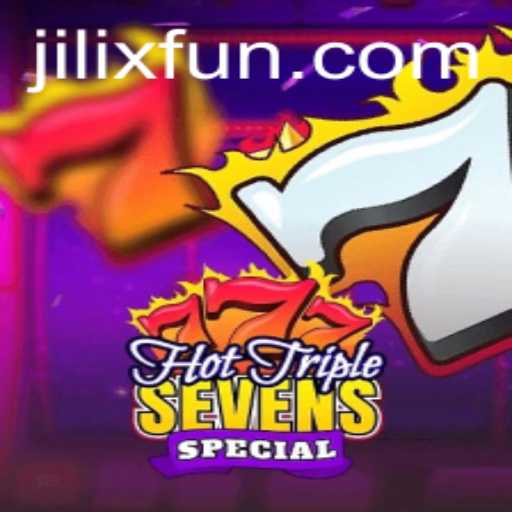 Discover the Thrills of HotTripleSevensSpecial