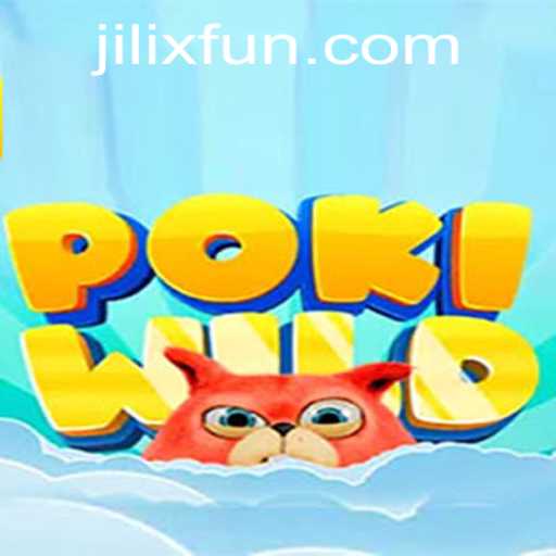 Exploring the World of PokiWild: Adventure Awaits with JILIX.VIP