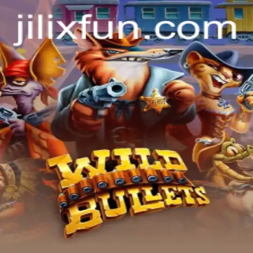 Exploring the Thrills of WildBullets: An Engaging Adventure with JILIX.VIP